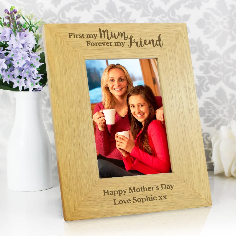 Personalised 'First My Mum, Forever My Friend' 4x6 Oak Finish Photo Frame - Personalise It!